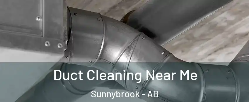 Duct Cleaning Near Me Sunnybrook - AB