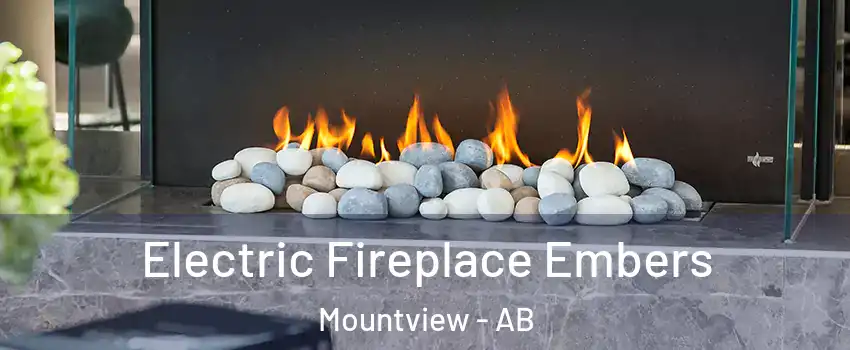Electric Fireplace Embers Mountview - AB