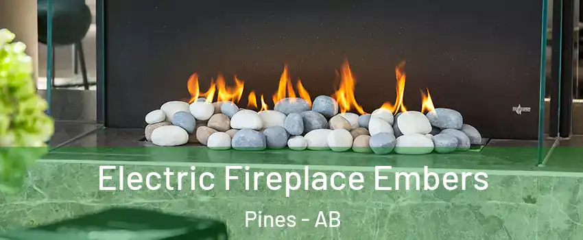 Electric Fireplace Embers Pines - AB