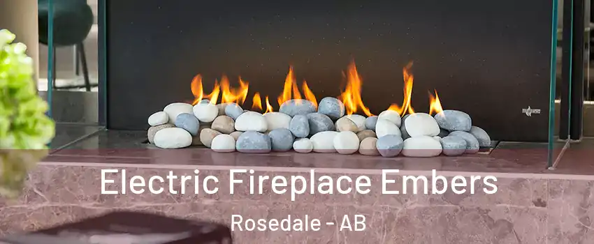  Electric Fireplace Embers Rosedale - AB