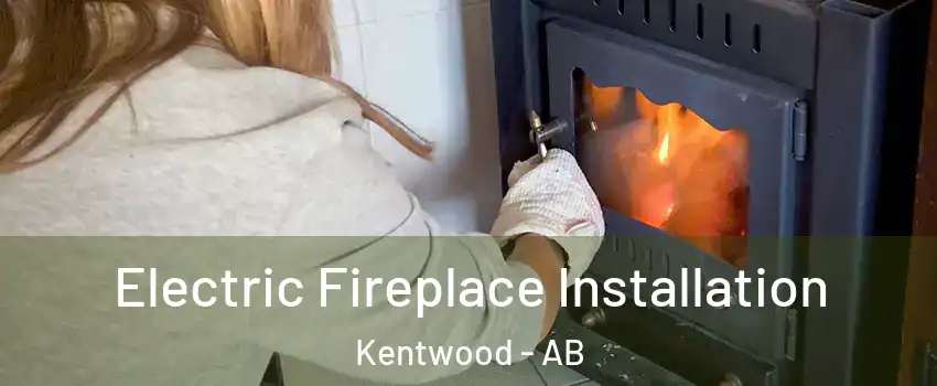 Electric Fireplace Installation Kentwood - AB