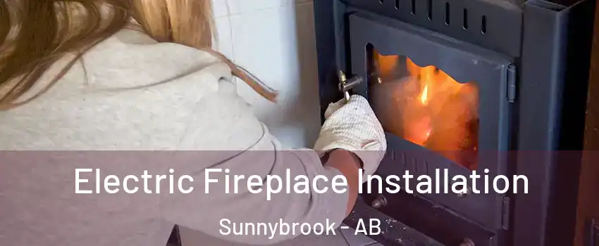 Electric Fireplace Installation Sunnybrook - AB