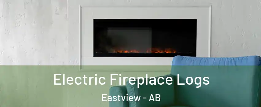  Electric Fireplace Logs Eastview - AB