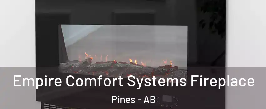  Empire Comfort Systems Fireplace Pines - AB