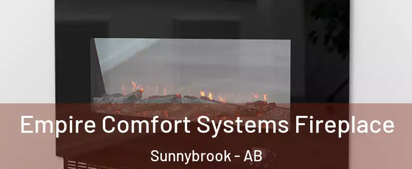 Empire Comfort Systems Fireplace Sunnybrook - AB