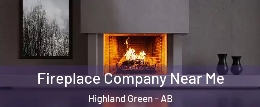  Fireplace Company Near Me Highland Green - AB
