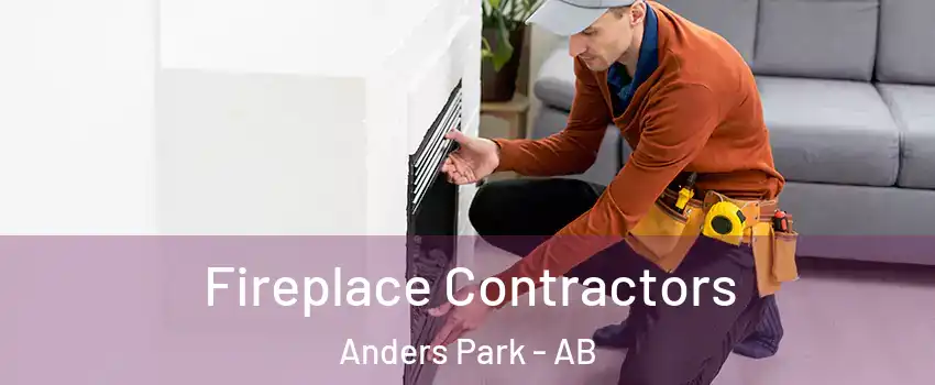 Fireplace Contractors Anders Park - AB