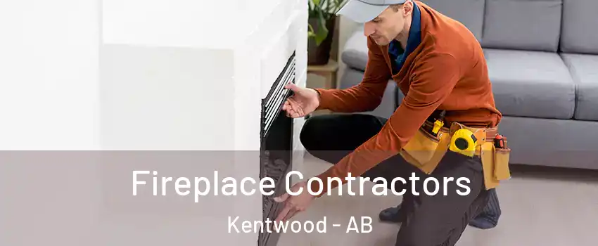 Fireplace Contractors Kentwood - AB