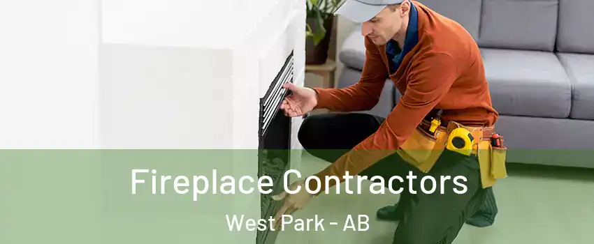Fireplace Contractors West Park - AB