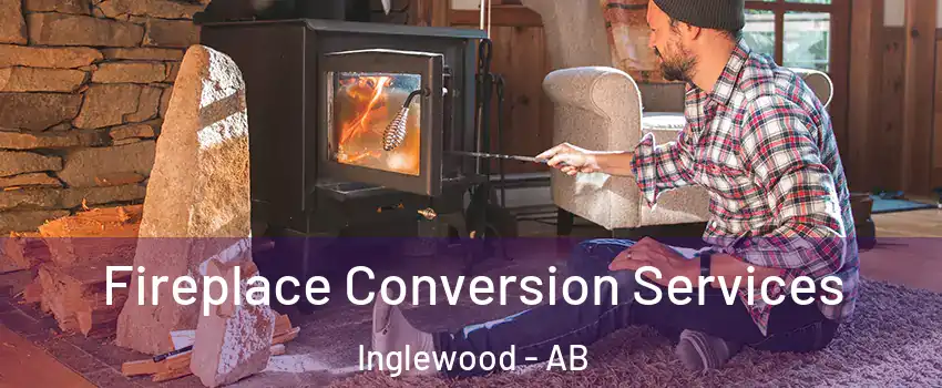 Fireplace Conversion Services Inglewood - AB