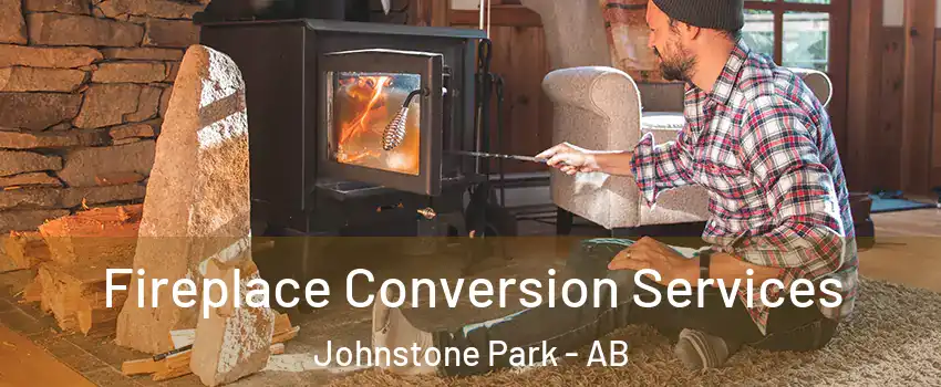 Fireplace Conversion Services Johnstone Park - AB