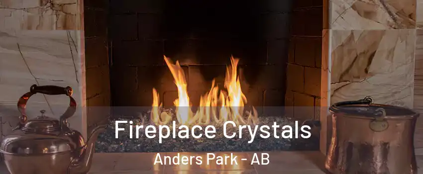 Fireplace Crystals Anders Park - AB