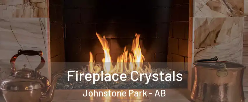 Fireplace Crystals Johnstone Park - AB