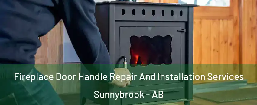  Fireplace Door Handle Repair And Installation Services Sunnybrook - AB