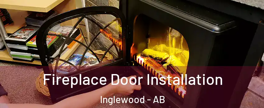 Fireplace Door Installation Inglewood - AB