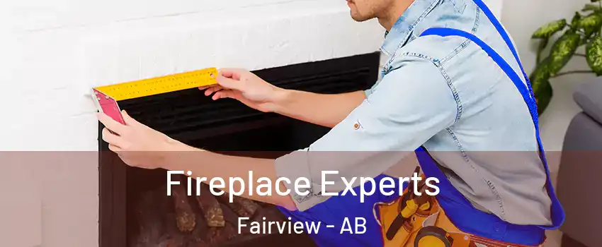 Fireplace Experts Fairview - AB