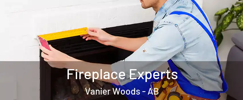 Fireplace Experts Vanier Woods - AB