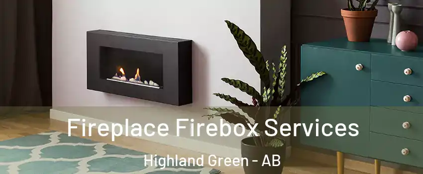 Fireplace Firebox Services Highland Green - AB