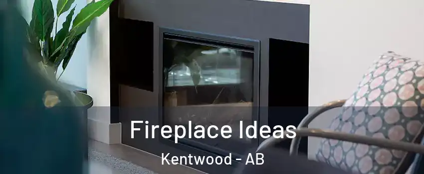  Fireplace Ideas Kentwood - AB