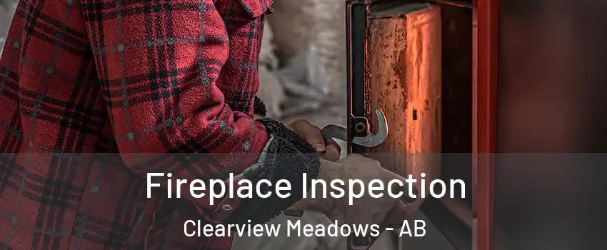 Fireplace Inspection Clearview Meadows - AB
