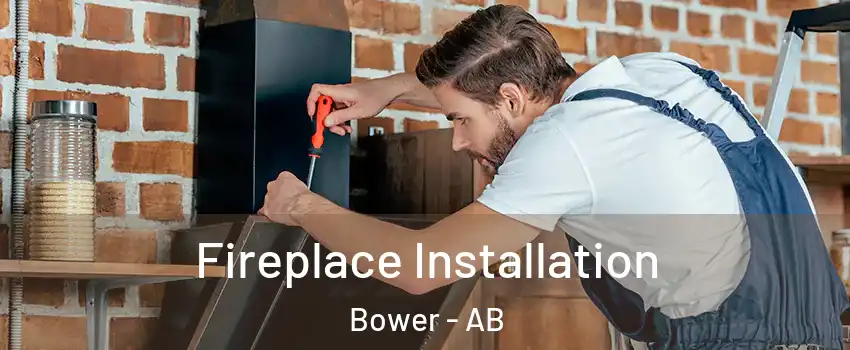 Fireplace Installation Bower - AB