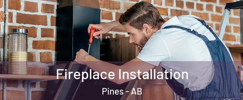 Fireplace Installation Pines - AB
