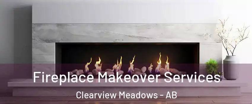 Fireplace Makeover Services Clearview Meadows - AB