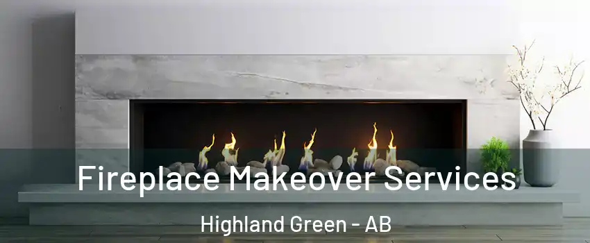  Fireplace Makeover Services Highland Green - AB