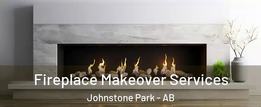  Fireplace Makeover Services Johnstone Park - AB