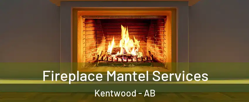  Fireplace Mantel Services Kentwood - AB