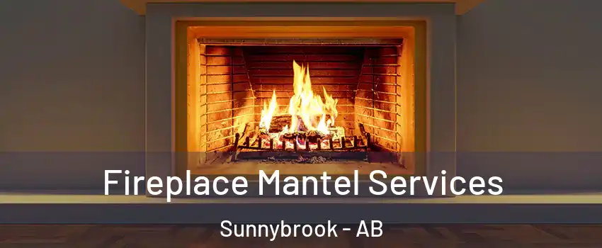 Fireplace Mantel Services Sunnybrook - AB