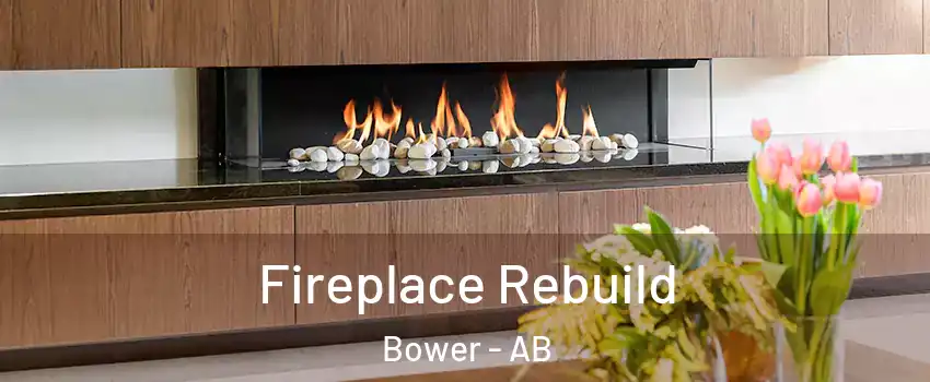  Fireplace Rebuild Bower - AB