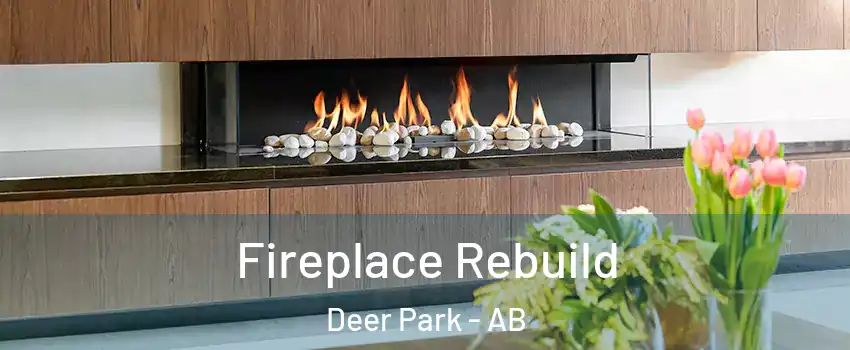 Fireplace Rebuild Deer Park - AB