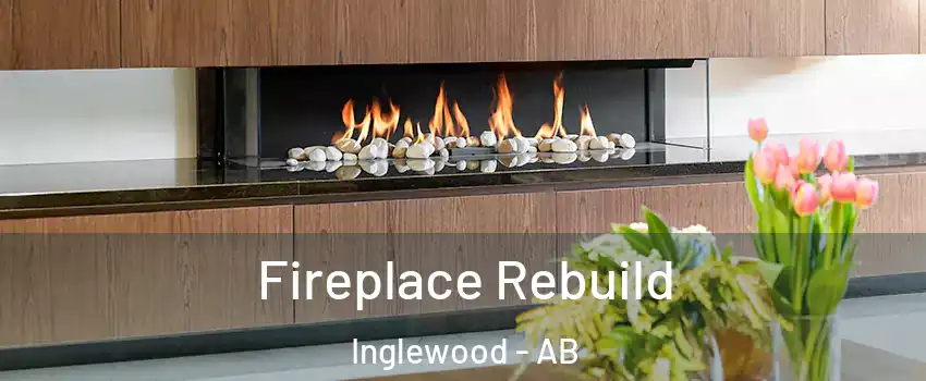 Fireplace Rebuild Inglewood - AB