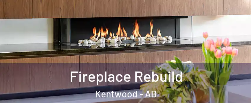 Fireplace Rebuild Kentwood - AB
