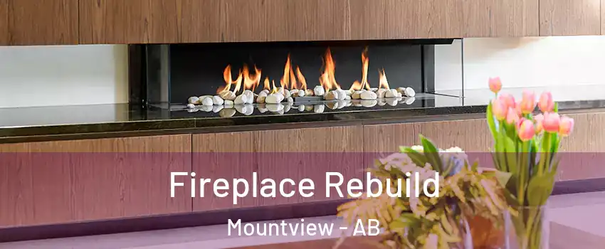  Fireplace Rebuild Mountview - AB