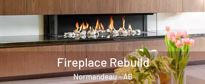 Fireplace Rebuild Normandeau - AB