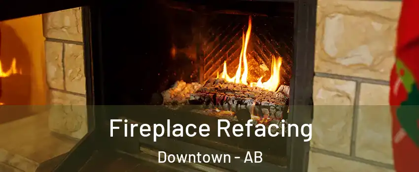 Fireplace Refacing Downtown - AB