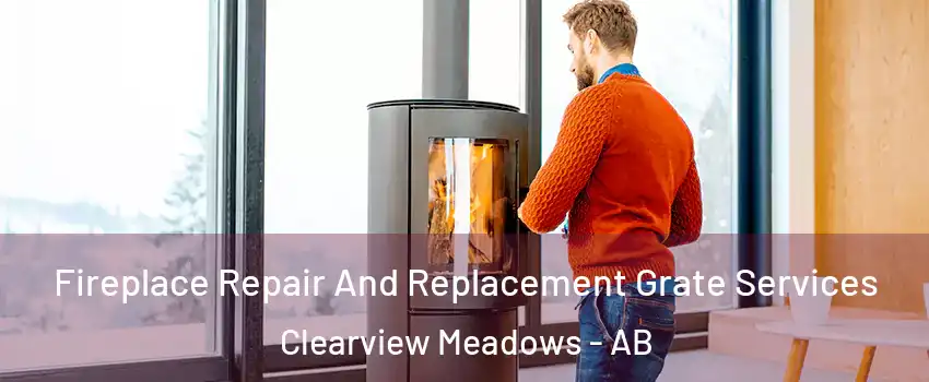 Fireplace Repair And Replacement Grate Services Clearview Meadows - AB