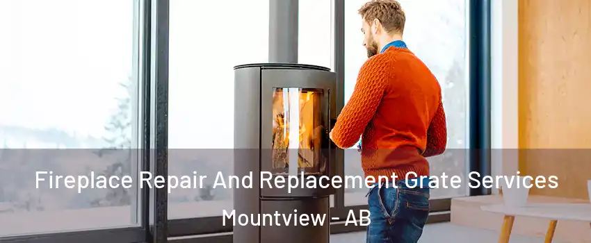Fireplace Repair And Replacement Grate Services Mountview - AB