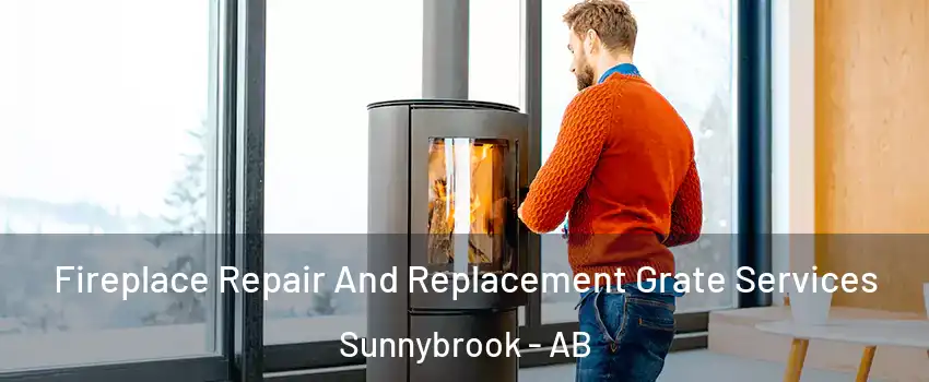  Fireplace Repair And Replacement Grate Services Sunnybrook - AB