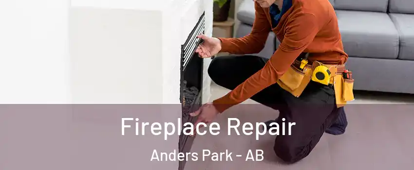  Fireplace Repair Anders Park - AB