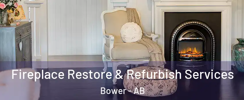 Fireplace Restore & Refurbish Services Bower - AB