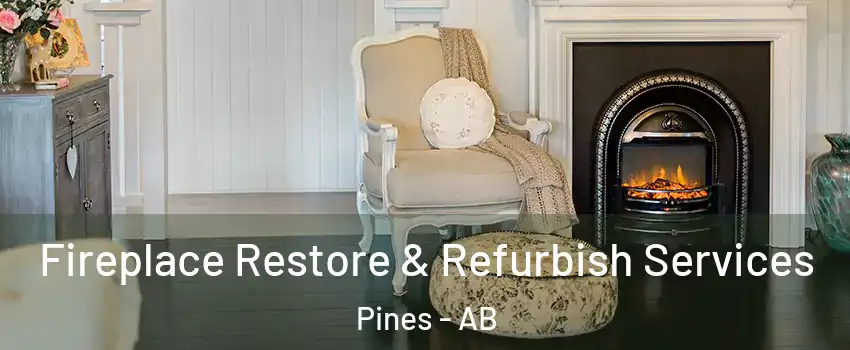 Fireplace Restore & Refurbish Services Pines - AB