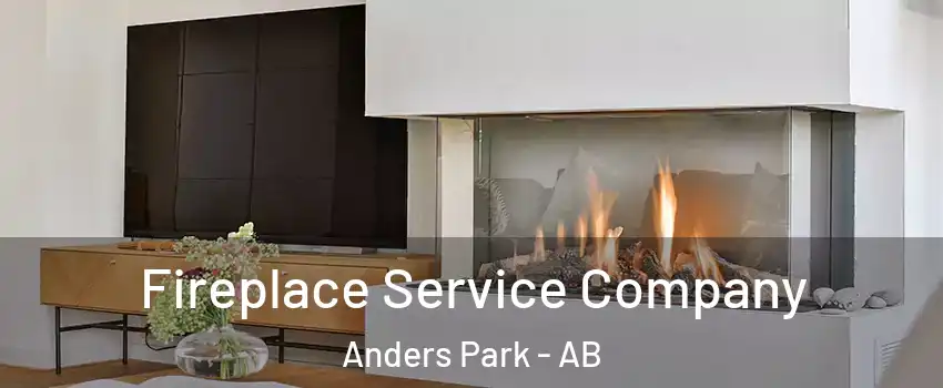 Fireplace Service Company Anders Park - AB