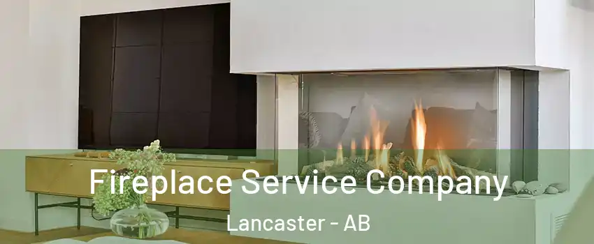 Fireplace Service Company Lancaster - AB