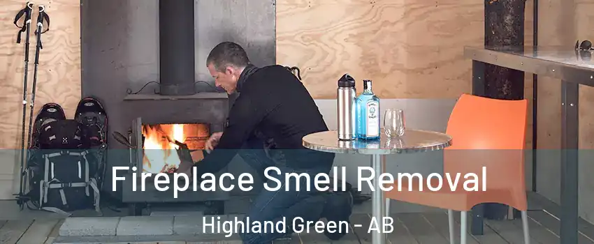 Fireplace Smell Removal Highland Green - AB