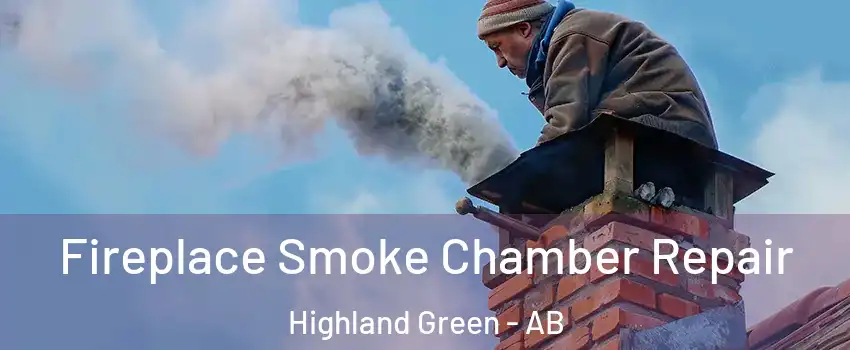 Fireplace Smoke Chamber Repair Highland Green - AB