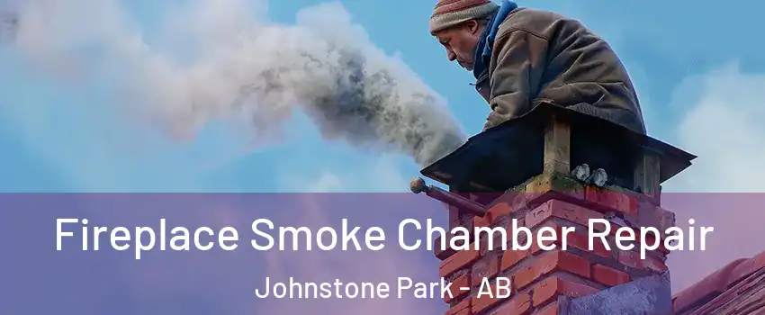 Fireplace Smoke Chamber Repair Johnstone Park - AB