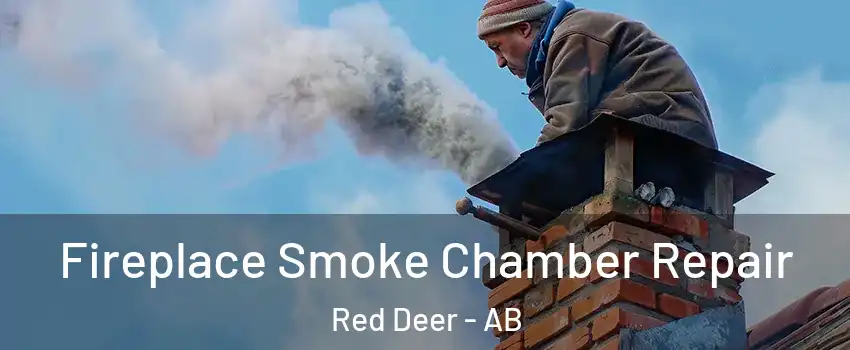  Fireplace Smoke Chamber Repair Red Deer - AB